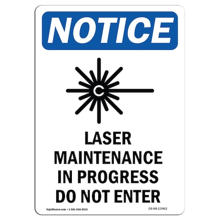 Signmission OSHA Notice Sign, Laser Maintenance In With Symbol, 14in X 10in Decal, 10" W, 14" H, Portrait OS-NS-D-1014-V-13962